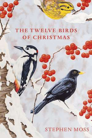 The Twelve Birds of Christmas de Stephen Moss