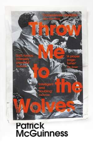 Throw Me to the Wolves de Patrick McGuinness