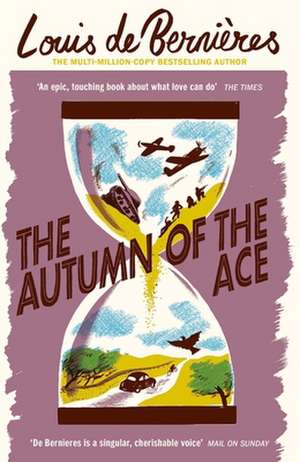 The Autumn of the Ace de Louis De Bernieres