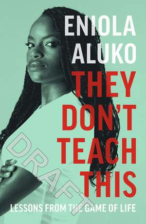 They Don't Teach This de Eniola Aluko