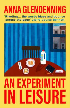 An Experiment in Leisure de Anna Glendenning