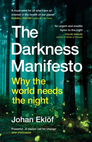 The Darkness Manifesto de Johan Eklöf