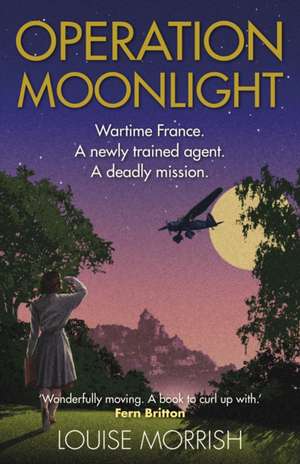 Operation Moonlight de Louise Morrish