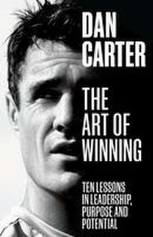 The Art of Winning de Dan Carter