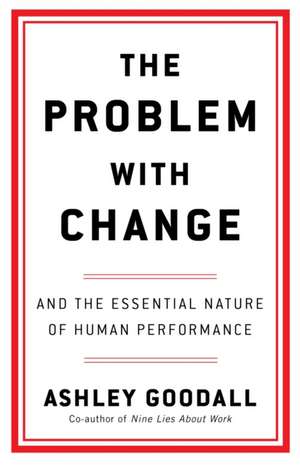 The Problem With Change de Ashley Goodall