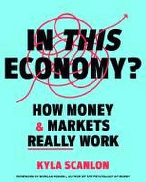 In This Economy? de Kyla Scanlon