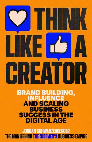 Think Like a Creator de Jordan Schwarzenberger