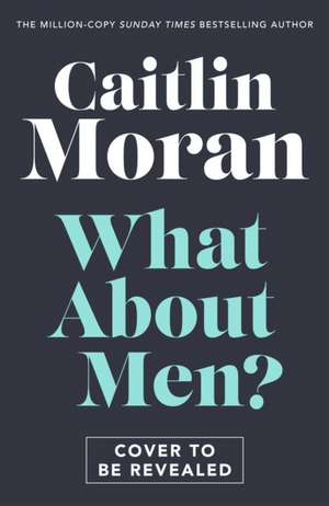 What About Men? de Caitlin Moran