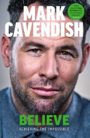 Believe de Mark Cavendish