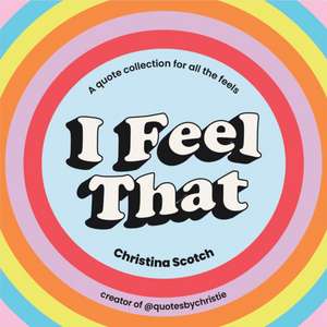 I Feel That de Christina Scotch