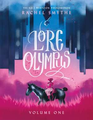 Lore Olympus: Volume One de Rachel Smythe