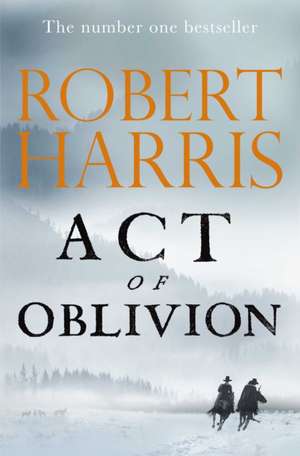 Act of Oblivion de Robert Harris