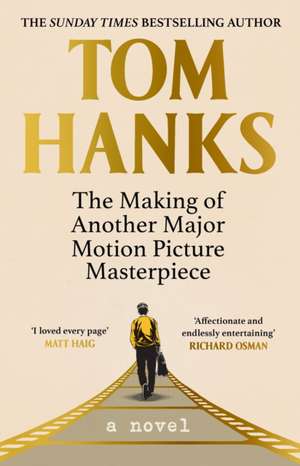 The Making of Another Major Motion Picture Masterpiece de Tom Hanks