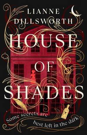 House of Shades de Lianne Dillsworth