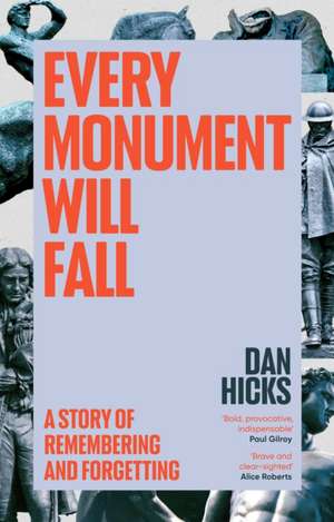 Every Monument Will Fall de Dan Hicks