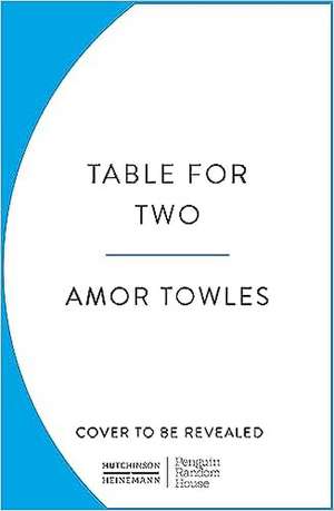 Table For Two de Amor Towles