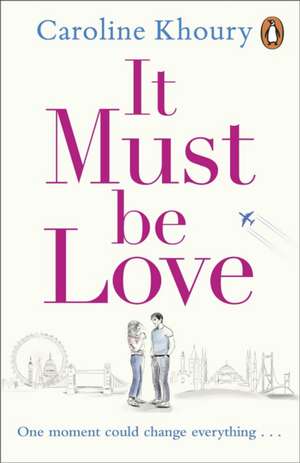 It Must Be Love de Caroline Khoury