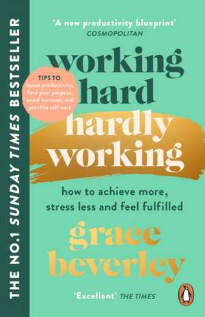 Working Hard, Hardly Working de Grace Beverley