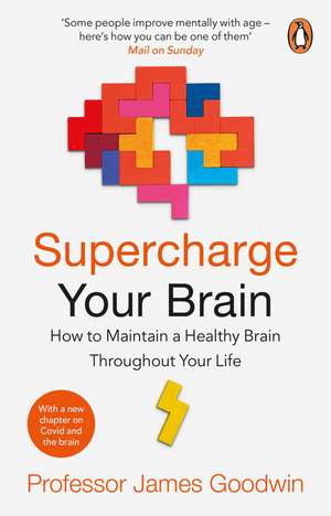 Supercharge Your Brain de James Goodwin