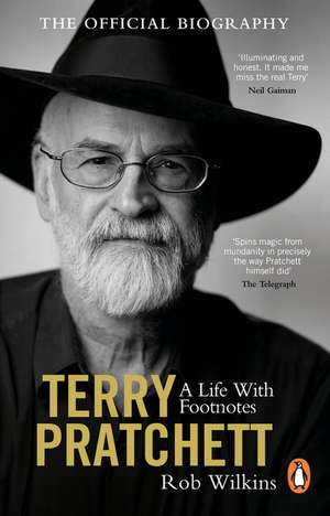 Terry Pratchett: A Life With Footnotes de Rob Wilkins