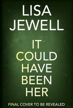 It Could Have Been Her de Lisa Jewell