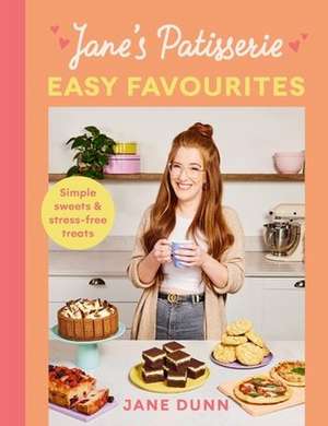 Jane's Patisserie Easy Favourites de Jane Dunn