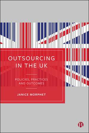 Outsourcing in the UK – Policies, Practices and Ou tcomes de Janice Morphet