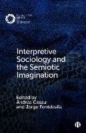 Interpretive Sociology and the Semiotic Imaginatio n de A Cossu