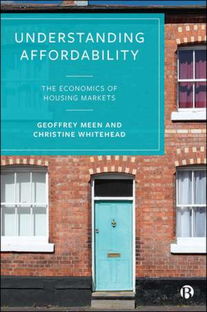 Understanding Affordability – The Economics of Hou sing Markets de Geoffrey Meen