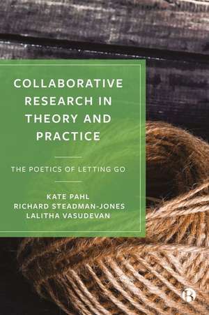 Collaborative Research in Theory and Practice – Th e Poetics of Letting Go de K Pahl