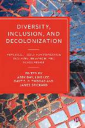 Diversity, Inclusion, and Decolonization – Practic al Tools for Improving Teaching, Research, and Sch olarship de Abby Day