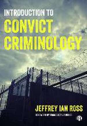 Introduction to Convict Criminology de Jeffrey Ian Ross