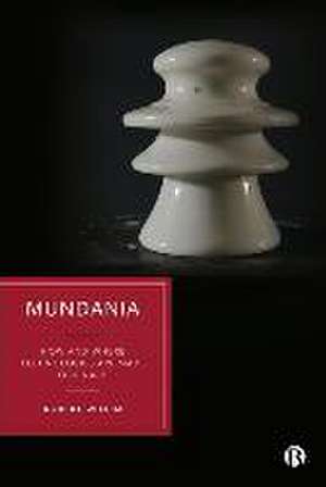 Mundania – How and Where Technologies Are Made Ordinary de R Willim