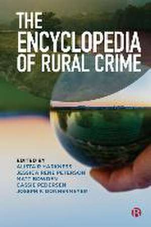 The Encyclopedia of Rural Crime de A Harkness