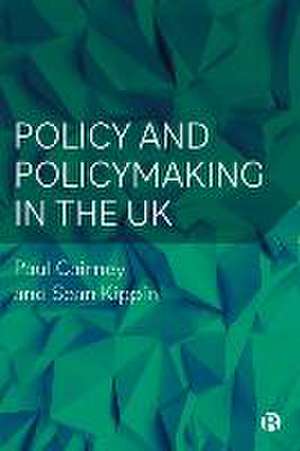 Politics and Policymaking in the UK de P Cairney