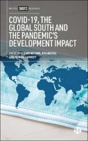 COVID–19, the Global South and the Pandemic′s Deve lopment Impact de G Mccann