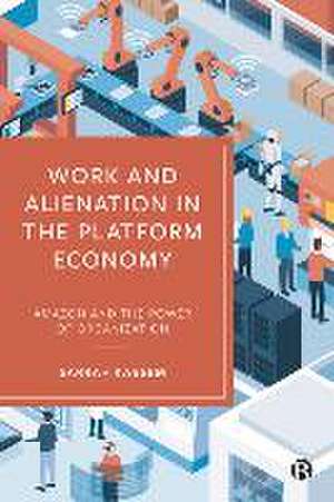 Work and Alienation in the Platform Economy – Amazon and the Power of Organization de Sarrah Kassem