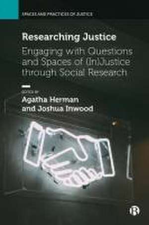 Researching Justice – Engaging with Questions and Spaces of (In)Justice through Social Research de A Herman