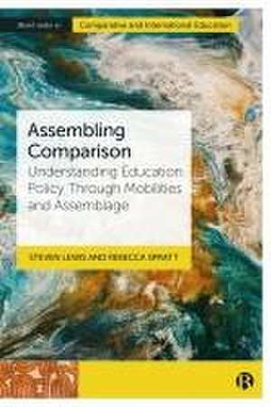 Assembling Comparison – Understanding Education Policy Through Mobilities and Assemblage de Steven Lewis