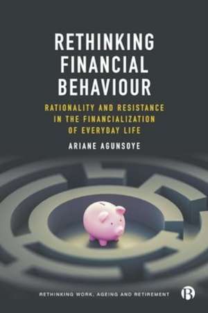 Rethinking Financial Behaviour de Ariane Agunsoye
