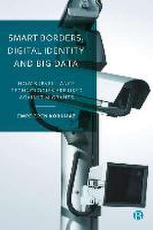 Smart Borders, Digital Identity and Big Data de Emre Eren Korkmaz