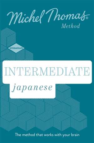 Intermediate Japanese New Edition (Learn Japanese with the Michel Thomas Method) de Michel Thomas