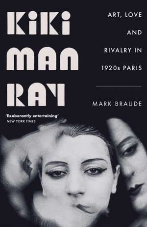 Kiki Man Ray de Mark Braude