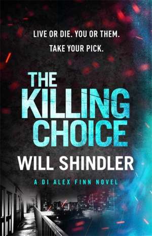 The Killing Choice de Will Shindler