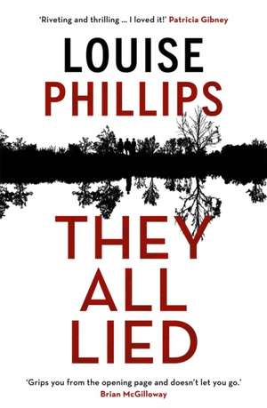 They All Lied de Louise Phillips