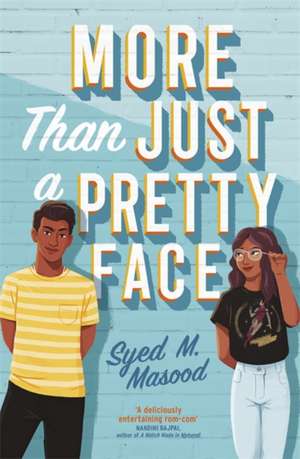 More Than Just a Pretty Face de Syed Masood