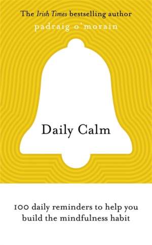 Daily Calm de Padraig O'Morain