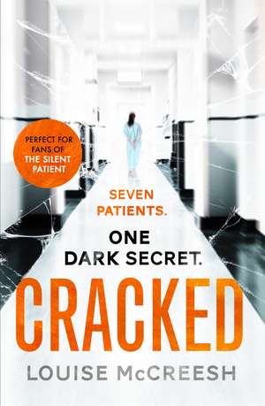 Cracked: The gripping, dark & unforgettable debut thriller de Louise McCreesh