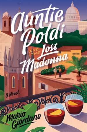 Auntie Poldi and the Lost Madonna de Mario Giordano