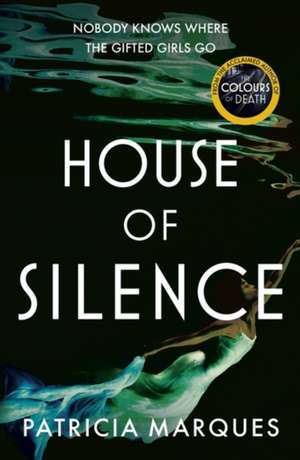 House of Silence de Patricia Marques